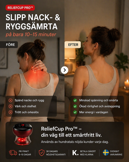 ReliefCup Pro™ – Trött på stel nacke och rygg som aldrig riktigt släpper?